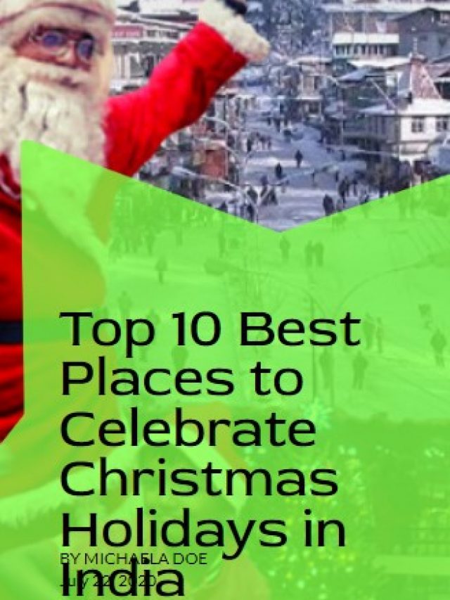 Top 10 Best Places to Celebrate Christmas Holidays in India